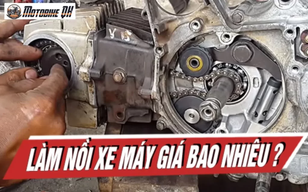 Làm Nồi Xe Máy Giá Bao Nhiêu?